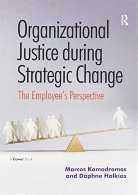 Organizational Justice during Strategic Change : The Employee’s Perspective