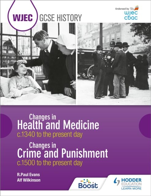 Forsidebilde av WJEC GCSE History: Changes in Health and Medicine c.1340 to the present day and Changes in Crime and Punishment, c.1500 to the present day