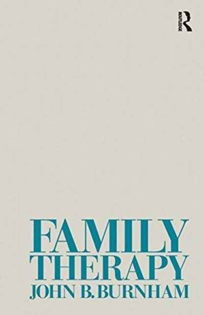Family Therapy : First Steps Towards a Systemic Approach