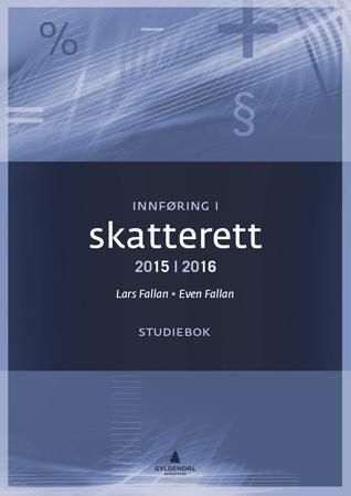 Innføring i skatterett 2015-2016 : studiebok : oppgaver og løsninger : løsningsforslag til oppgaver i læreboka