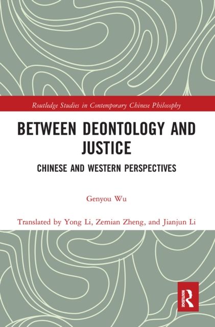 Between Deontology and Justice : Chinese and Western Perspectives