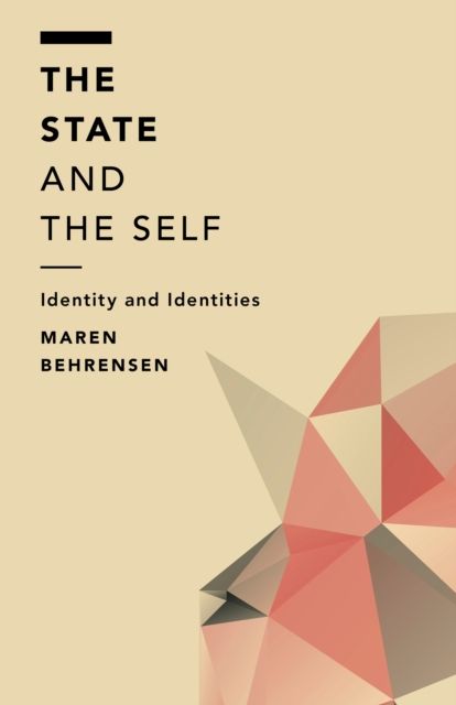 The State and the Self : Identity and Identities