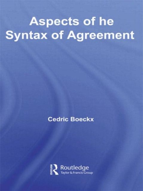 Aspects of the Syntax of Agreement