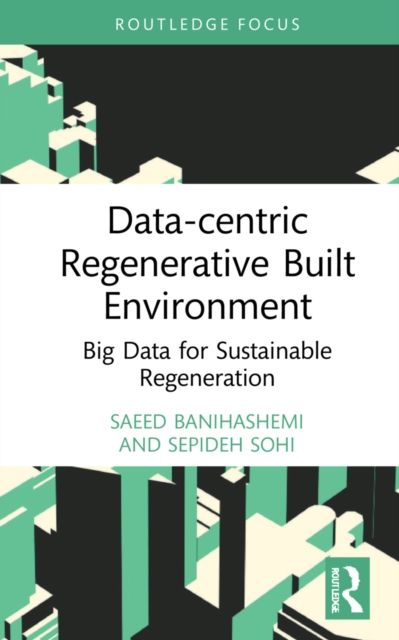 Data-centric Regenerative Built Environment : Big Data for Sustainable Regeneration