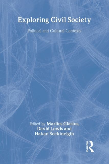 Exploring Civil Society : Political and Cultural Contexts