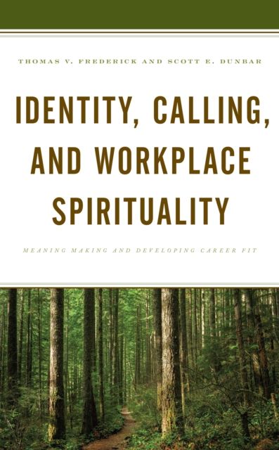 Forsidebilde av Identity, Calling, and Workplace Spirituality : Meaning Making and Developing Career Fit
