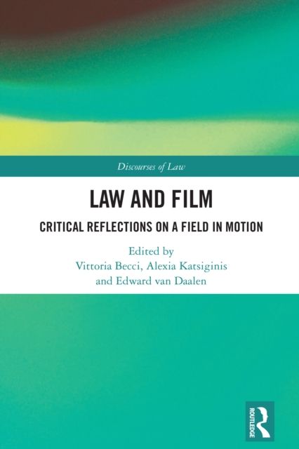 Law and Film : Critical Reflections on a Field in Motion