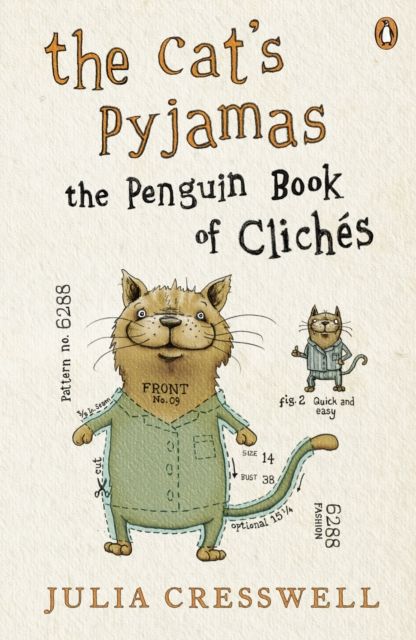 The Cat's Pyjamas : The Penguin Book of Cliches