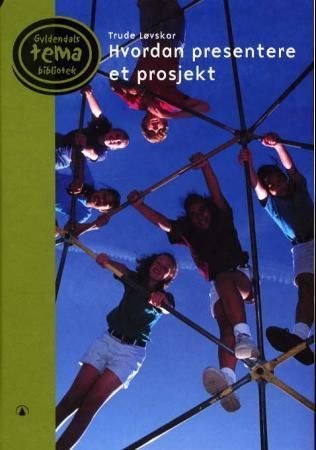 Forsidebilde av Hvordan presentere et prosjekt