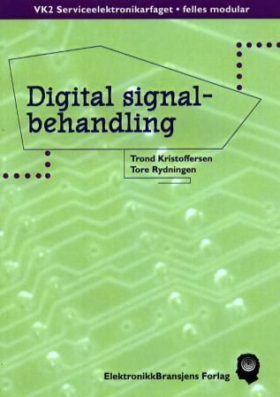 Forsidebilde av Digital signalbehandling : VK2 Serviceelektronikarfaget, felles modular
