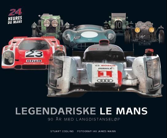 Forsidebilde av Legendariske Le Mans : 90 år med langdistanseløp : 24 Heures du Mans