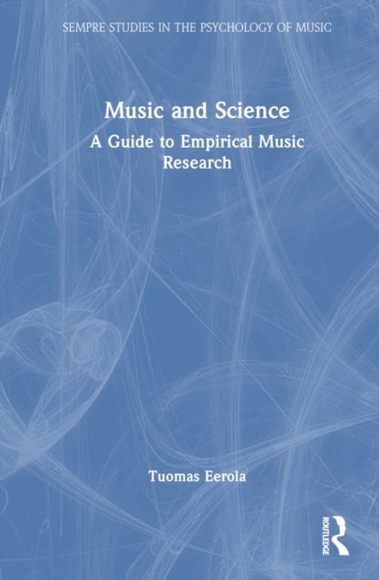 Music and Science : A Guide to Empirical Music Research