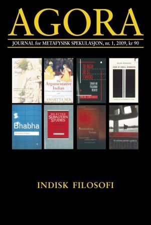 Agora. Nr. 1 2009 : journal for metafysisk spekulasjon : indisk filosofi
