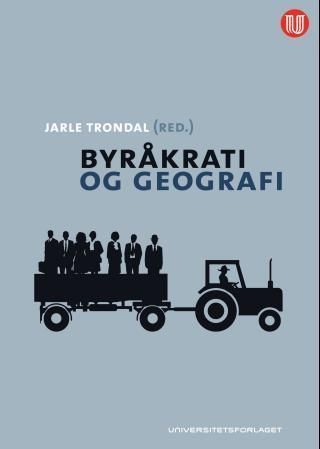 Byråkrati og geografi : geografisk relokalisering av norsk sentraladministrasjon