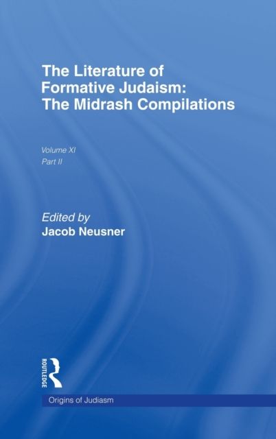 The Literature of Formative Judaism : The Midrash Compilations