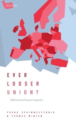 Ever Looser Union? : Differentiated European Integration