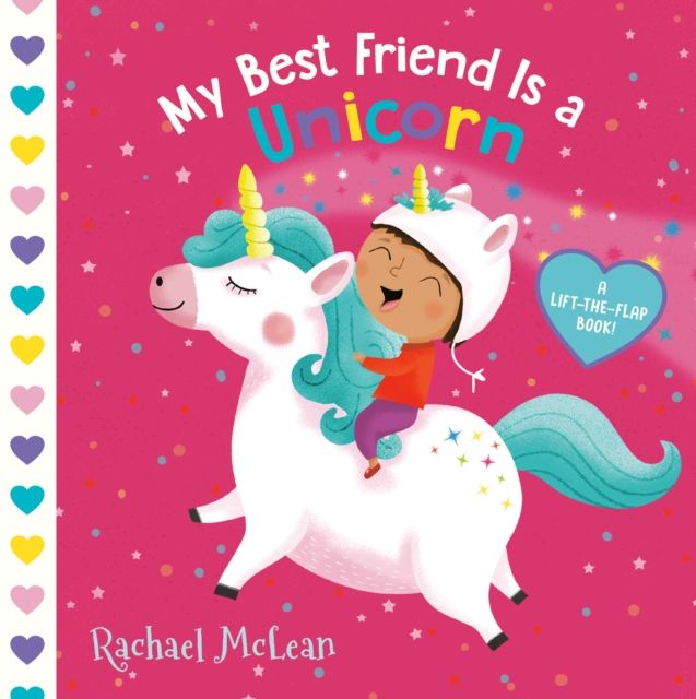 My Best Friend Is a Unicorn : A Lift-the-Flap Book