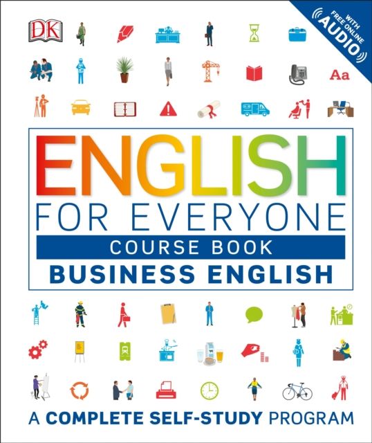 English for Everyone: Business English, Course Book : A Complete Self-Study Program
