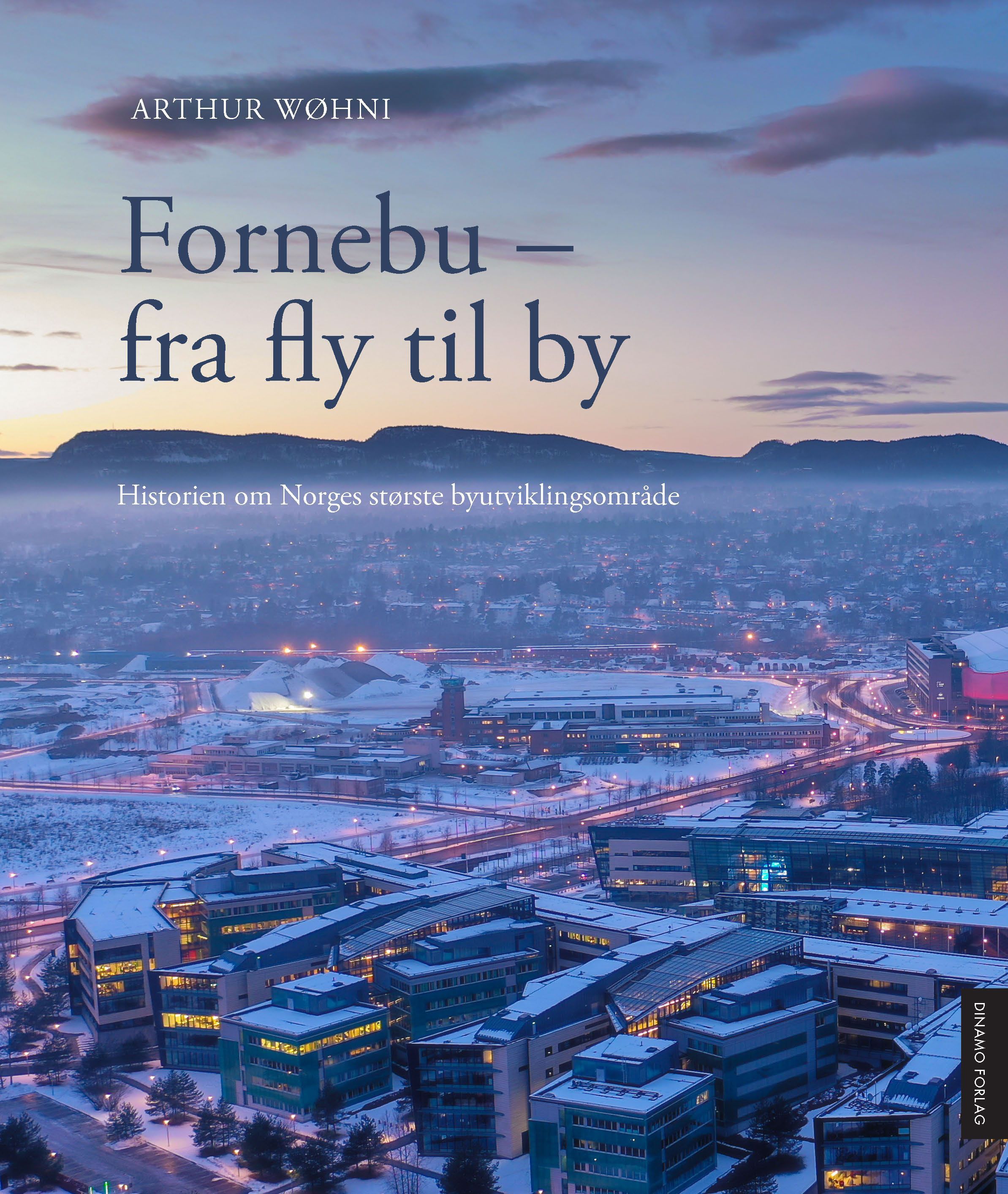 Fornebu : fra fly til by