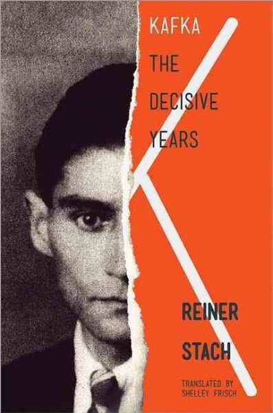 Kafka. [2]. The decisive years