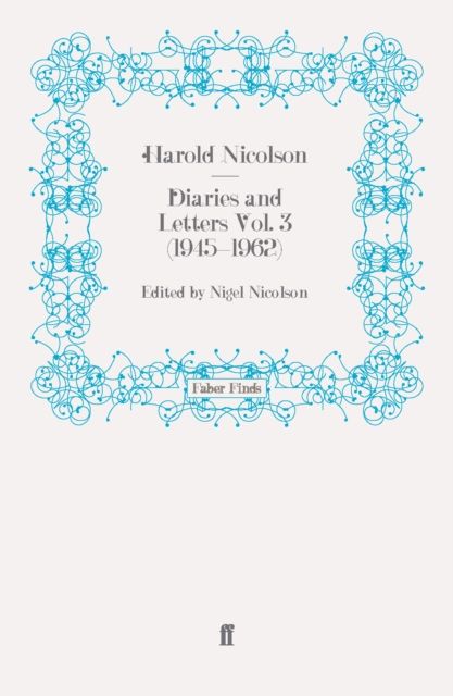 Diaries and Letters Vol. 3 (1945-1962)