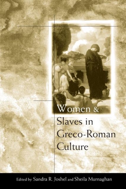 Women and Slaves in Greco-Roman Culture : Differential Equations
