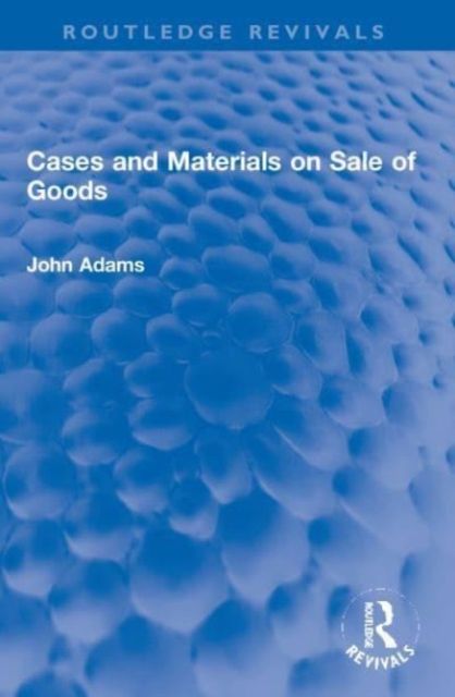 Cases and Materials on Sale of Goods