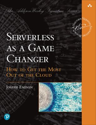 Serverless as a Game Changer : How to Get the Most Out of the Cloud