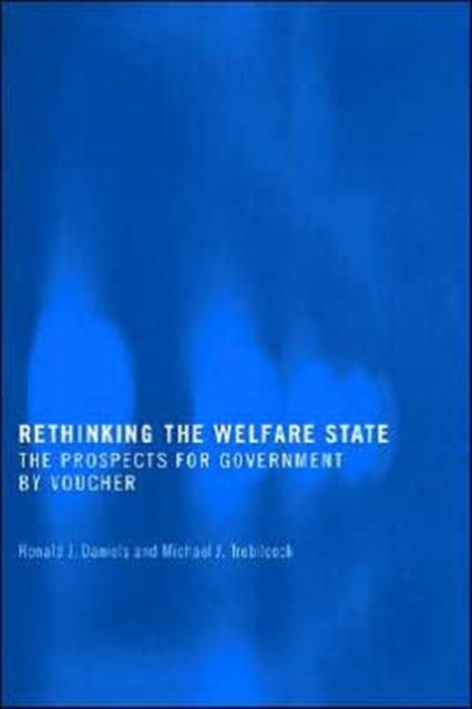 Rethinking the Welfare State : Government by Voucher