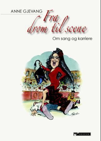 Fra drøm til scene : om sang og karriere