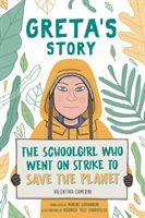 Greta's story : the schoolgirl who went on strike to save the planet