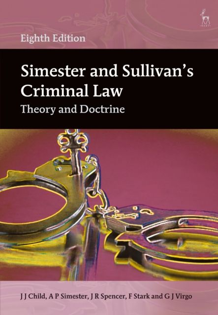 Simester and Sullivan’s Criminal Law : Theory and Doctrine