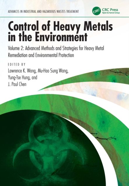Control of Heavy Metals in the Environment : Advanced Methods and Strategies for Heavy Metal Remediation and Environmental Protection