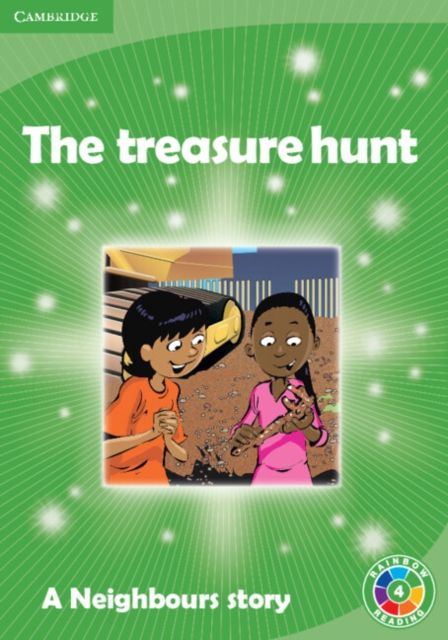The Treasure Hunt Level 4 : A Neighbours story