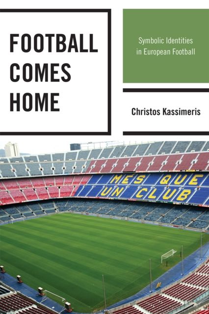 Football Comes Home : Symbolic Identities in European Football