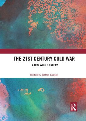 The 21st Century Cold War : A New World Order?