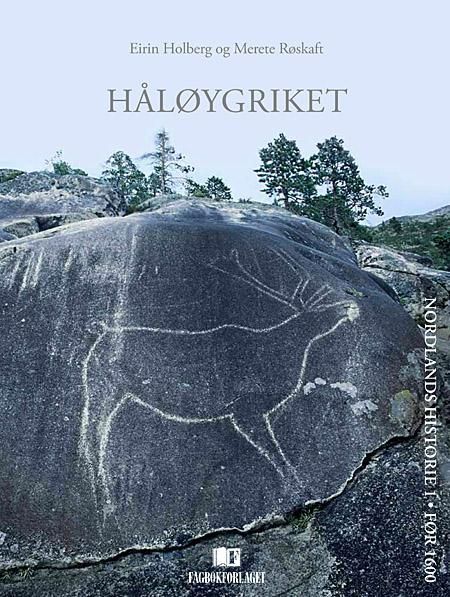 Nordlands historie. 1. Håløygriket : før 1600