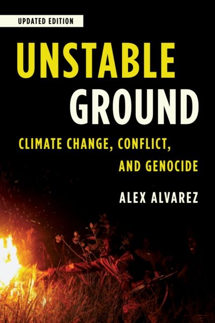 Unstable Ground : Climate Change, Conflict, and Genocide
