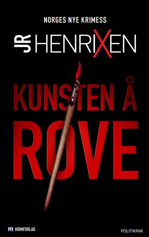 Kunsten å røve : politikrim
