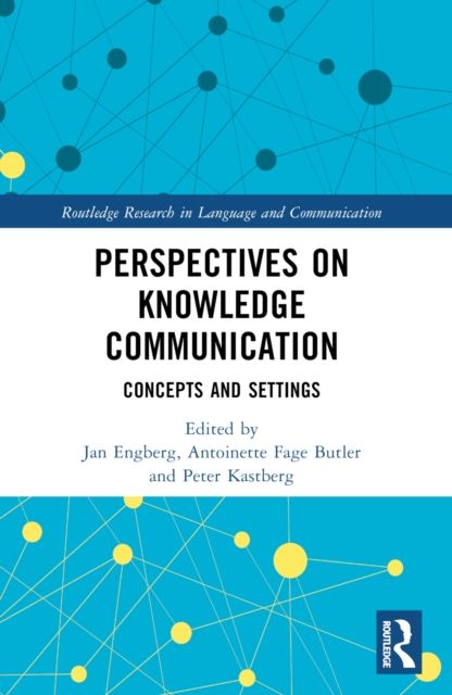Perspectives on Knowledge Communication : Concepts and Settings