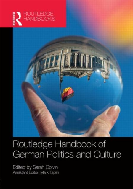 The Routledge Handbook of German Politics & Culture