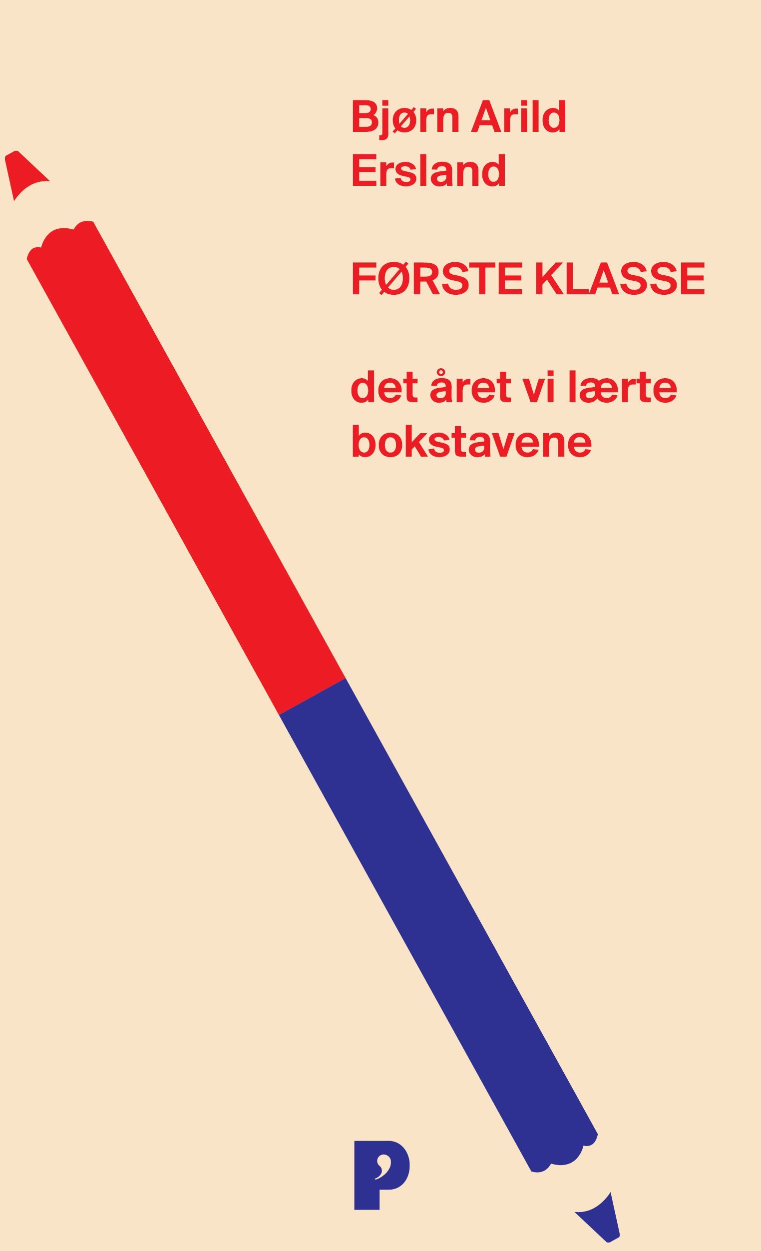 Første klasse : det året vi lærte bokstavene