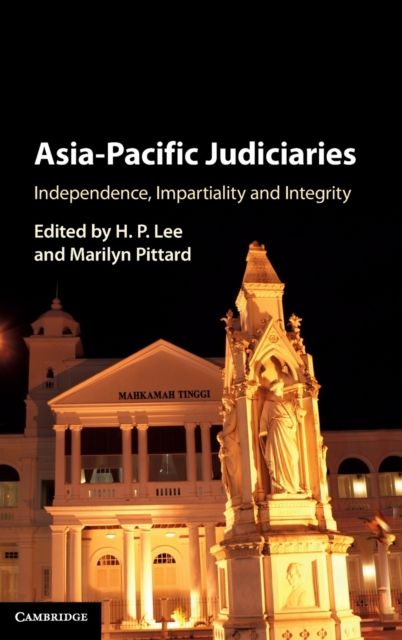 Asia-Pacific Judiciaries : Independence, Impartiality and Integrity