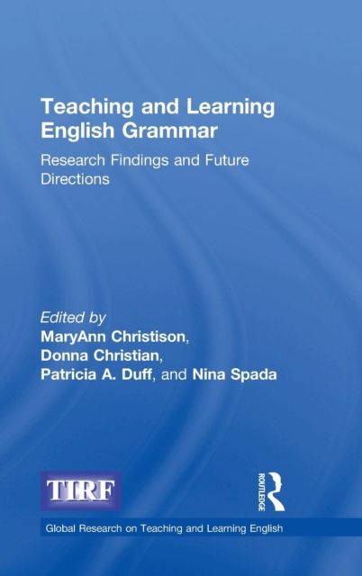 Teaching and Learning English Grammar : Research Findings and Future Directions