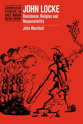 John Locke : Resistance, Religion and Responsibility