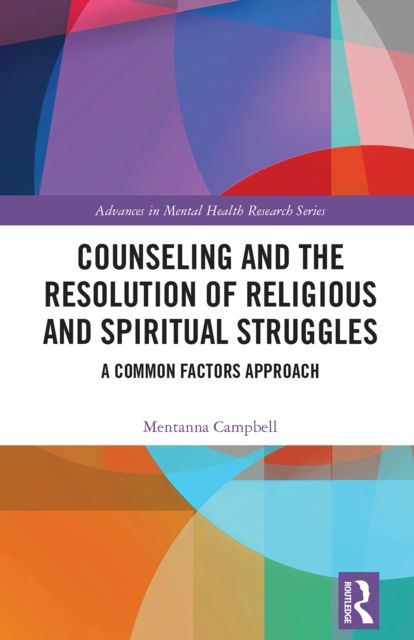 Counseling and the Resolution of Religious and Spiritual Struggles : A Common Factors Approach