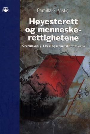 Høyesterett og menneskerettighetene : grunnloven § 110 c og menneskerettsloven