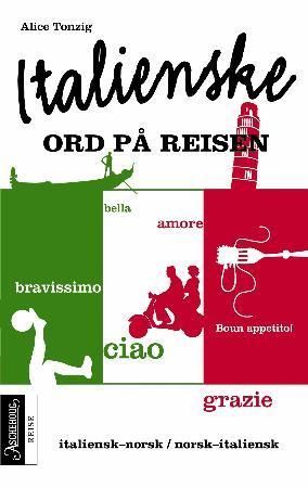 Italienske ord på reisen : italiensk-norsk, norsk-italiensk