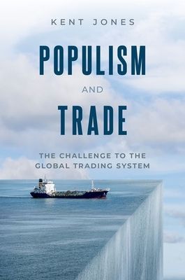 Populism and Trade : The Challenge to the Global Trading System