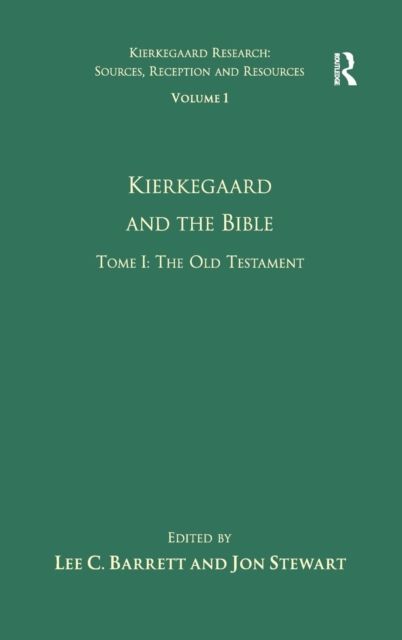 Volume 1, Tome I: Kierkegaard and the Bible - The Old Testament